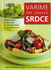 kniha Varíme pre zdravé srdce, Reader’s Digest 2011