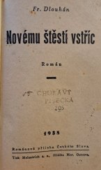 kniha Novému štěstí vstříc román, Melantrich 1938