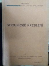 kniha Strojnické kreslení Schváleno ... jako učebná pomůcka pro průmyslové a odborné školy, Čs. normalisační společnost 1935