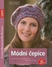 kniha Módní čepice Vlastnoručně pletené čepice pro celou rodinu, Bookmedia 2014