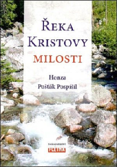 kniha Řeka Kristovy milosti  Edice: Krátká duchovní četba 2., Flétna 2018