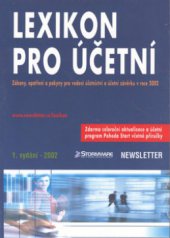 kniha Lexikon pro účetní zákony, opatření a pokyny pro vedení účetnictví a účetní závěrku v roce 2002, Newsletter 2002