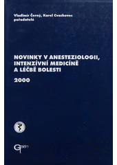 kniha Novinky v anesteziologii, intenzívní medicíně a léčbě bolesti 2000, Galén 2000