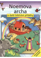 kniha Noemova archa a další biblické příběhy, Karmelitánské nakladatelství 2009