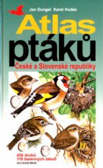 kniha Atlas ptáků České a Slovenské republiky, Academia 2001