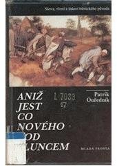 kniha Aniž jest co nového pod sluncem, Mladá fronta 1994