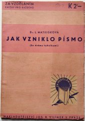 kniha Jak vzniklo písmo, Jos. R. Vilímek 1918