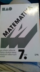 kniha Matematika pro střední odborné školy a studijní obory středních odborných učilišť Část 7. Učebnice pro 3. a 4. roč. stř. ekon. škol., SPN 1988