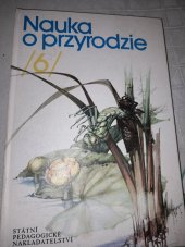 kniha Nauka o przyrodzie Podręcznik dla klasy 6. szkoly podstawowej z polskim jezykiem nauczania, SPN 1981