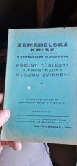 kniha Zemědělská krise a její projednávání v Zemědělské Jednotě ČSR příčiny, důsledky a prostředky k jejímu zmírnění, Zemědělská Jednota ČSR 1931