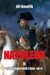 kniha Napoleon II. část - Císař Francouzů (1804 - 1821), Akcent 2018