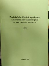 kniha Zveřejnění evidenčních podkladů a seznamu personálních spisů § 7, odst. 1 zákona č. 107/2002 Sb. [seznam spolupracovníků vedených v registračních protokolech StB, Ministerstvo vnitra, Odbor archivní a spisové služby 2003