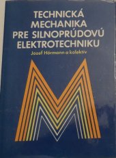 kniha Technická mechanika pre silnoprúdovú elektrotechniku, SNTL 1985