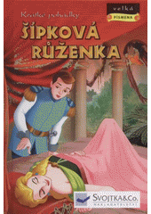 kniha Šípková Růženka, Svojtka & Co. 2008