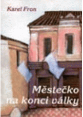 kniha Městečko na konci války, Doplněk 1998