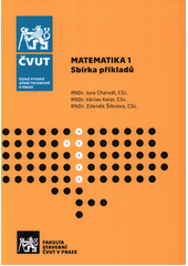 kniha Matematika 1. sbírka příkladů, České vysoké učení technické 2019