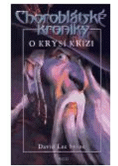 kniha Choroblátské kroniky. O krysí krizi - O Krysí krizi, Argo 2005