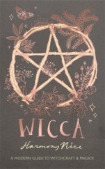 kniha WICCA A modern guide to witchcraft & magick, Orion Books 2018