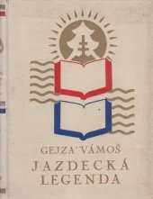 kniha Jazdecká legenda, L. Mazáč 1932