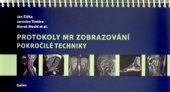 kniha Protokoly MR zobrazování Pokročilé techniky, Galén 2015