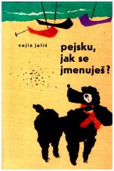 kniha Pejsku, jak se jmenuješ?, SNDK 1965
