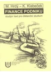 kniha Finance podniku studijní text pro distanční studium, Západočeská univerzita v Plzni 2002