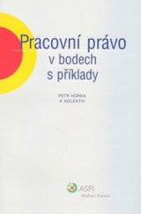 kniha Pracovní právo v bodech s příklady, ASPI  2008