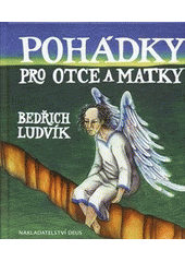 kniha Pohádky pro otce a matky, Deus 2012