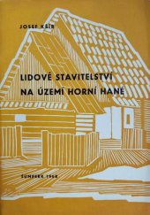 kniha Lidové stavitelství na území Horní Hané, Vlastivědný ústav 1968