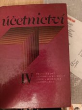 kniha Učetnictví pro střední ekonomické školy 4. [ročník] : Obor všeobec. ekonomika, SPN 1978