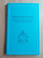kniha Redemptoris mater encyklika Jana Pavla II. o blahoslavené Panně Marii v životě putující církve z 25. března 1987, Zvon 1995
