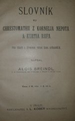 kniha Slovník ku Chrestomathii z Kornelia Nepota a Kurtia Rufa Pro 3. a 4. třídu škol středních, I.L. Kober 1910