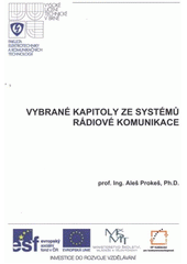 kniha Vybrané kapitoly ze systémů rádiové komunikace, Vysoké učení technické v Brně, Fakulta elektrotechniky a komunikačních technologií, Ústav radioelektroniky 2012