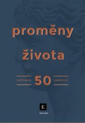 kniha Proměny života Rozhovory 50 osobností, Echo Media 2022