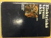 kniha Elektrické tavení skla Určeno [také] posl. vys. škola prům. škol se zaměřením na silikáty a elektrotechniku, SNTL 1976