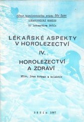 kniha Lékařské aspekty v horolezectví IV. - Horolezectví a zdraví, Výbor horolezeckého svazu ČÚV ČSTV 1987