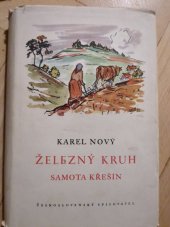 kniha Železný kruh 1. - Samota Křešín, Československý spisovatel 1953