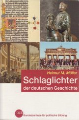 kniha Schlaglichter der deutschen Geschichte, Bundeszentrale für politische Bildung 2003