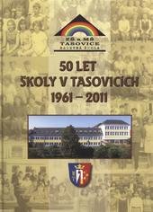 kniha 50 let školy v Tasovicích 1961-2011, Petr Brázda spolu se ZŠ a MŠ Tasovice 2011