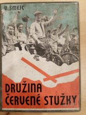 kniha Družina červené stužky, Vydavatel. odbor Ústř. spolku jednot učit. 1935