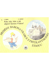 kniha Příběhy barona Vrabce z frýdlantského zámku. Díl 1, - Kdo, kdy, kde a jak objevil barona Vrabce, Terno 1991