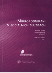 kniha Mikropodnikání v sociálních službách, Vysoká škola podnikání 2012