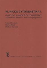 kniha Klinická cytogenetika I. úvod do klinické cytogenetiky : vyšetřovací metody v klinické cytogenetice, Karolinum  2010