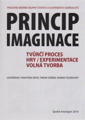 kniha Princip imaginace  Tvůrčí proces hry / Experimentace volná tvorba, Spolek Analgon 2016