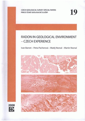 kniha Radon in geological environment - Czech experience, Czech Geological Survey 2008