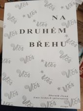 kniha Na druhém břehu sborník členů Unie českých spisovatelů, Orego 2002