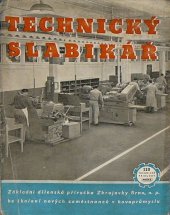 kniha Technický slabikář Zákl. dílenská příruč. Zbrojovky Brno, n.p., ke školení nových zam. v kovoprůmyslu, Práce 1952