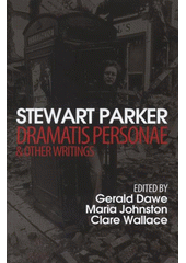 kniha Stewart Parker - dramatis personae & other writings, Litteraria Pragensia 2008