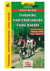 kniha Třeboňsko, Jindřichohradecko, Česká Kanada 35 tipů na výlety, zajímavosti a památky, profily, sjízdnost cest, SHOCart 2008