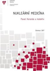 kniha Nukleární medicína, Univerzita Palackého v Olomouci 2014